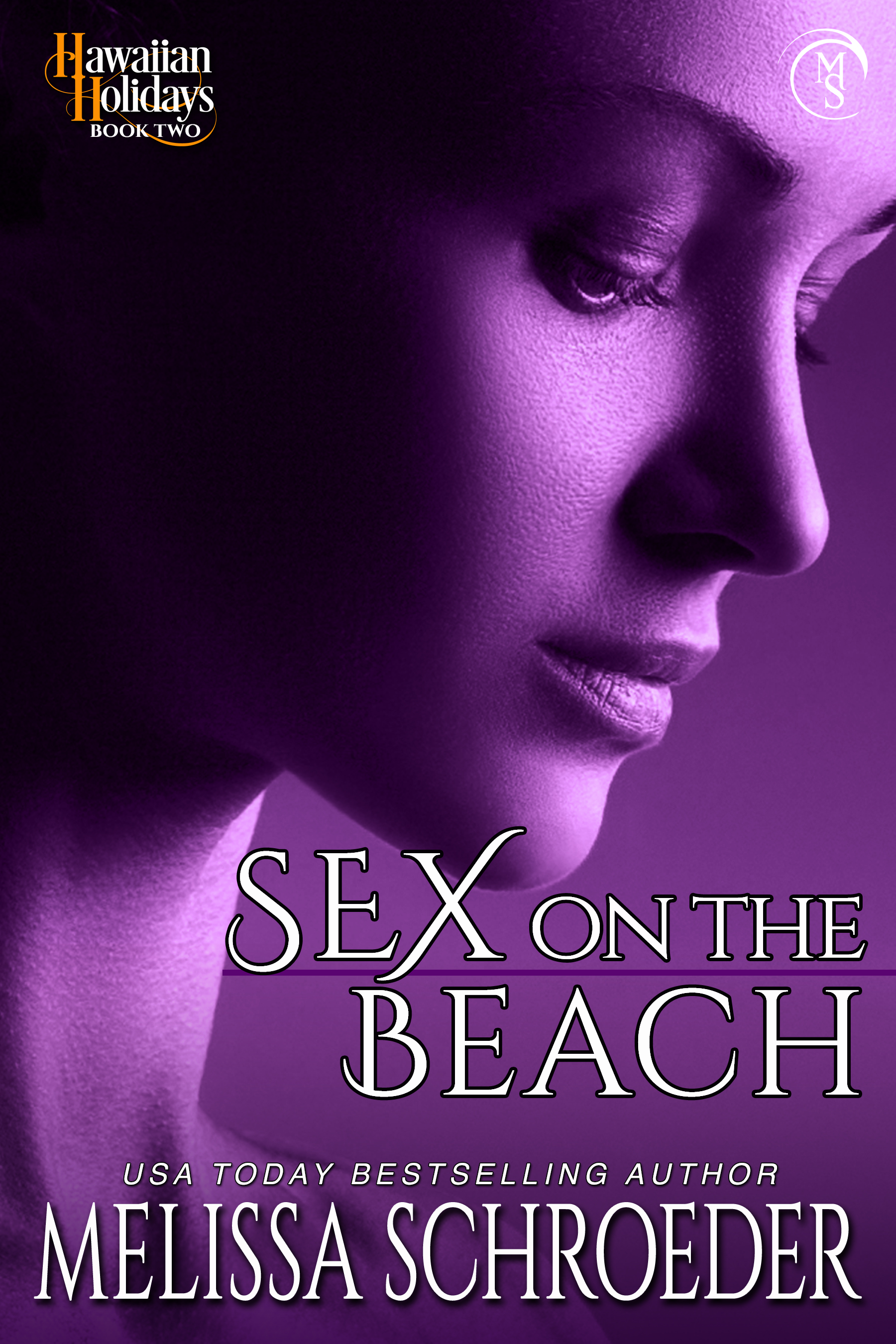 Sex on the Beach - Melissa Schroeder | Author of the Harmless Series